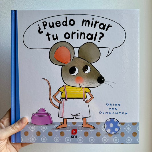 ¿PUEDO MIRAR TU ORINAL?