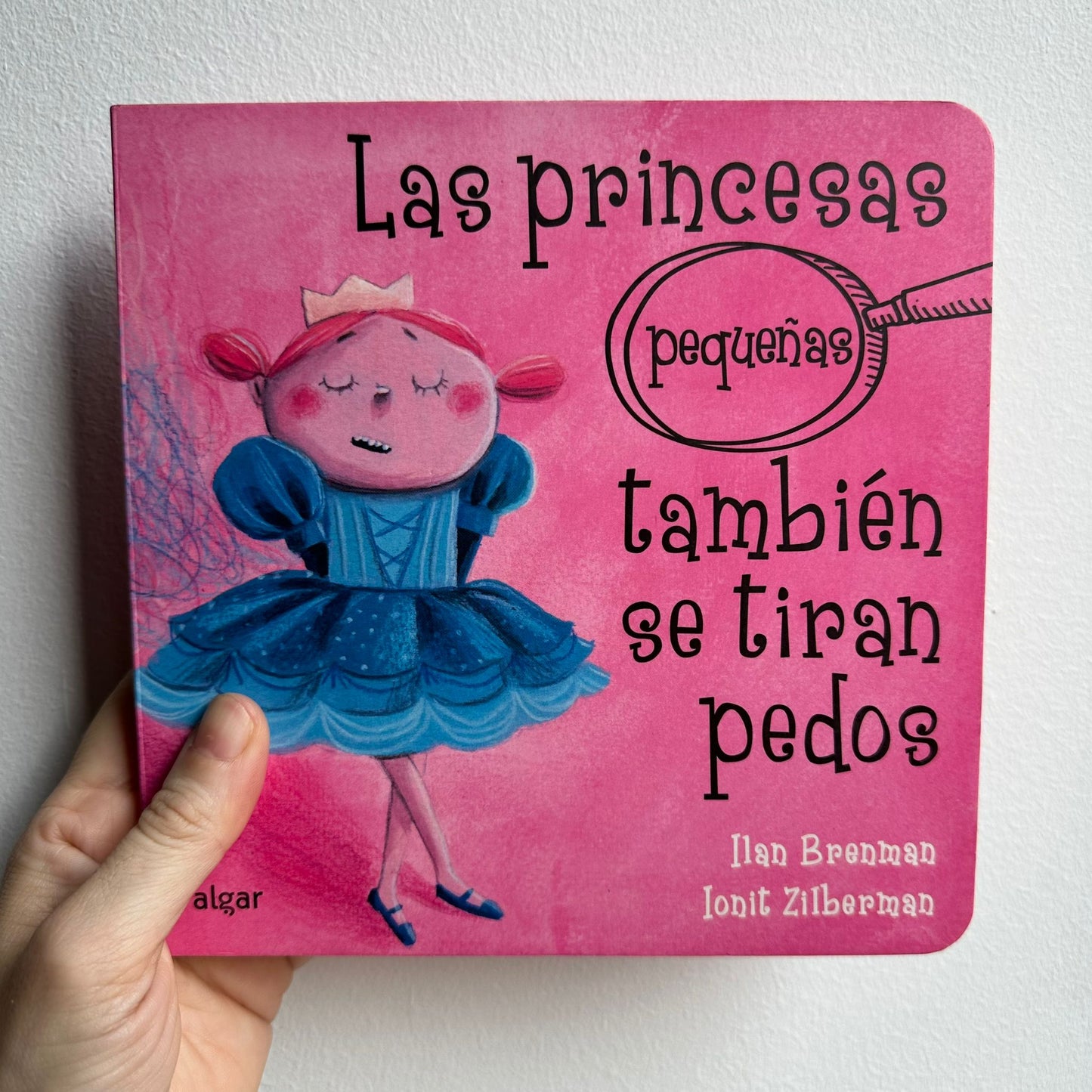 LAS PRINCESAS PEQUEÑAS TAMBIEN SE TIRAN PEDOS (CARTON)