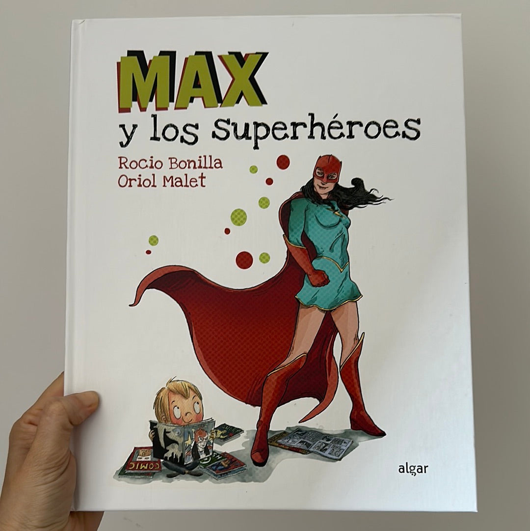 Max Y Los Superhéroes