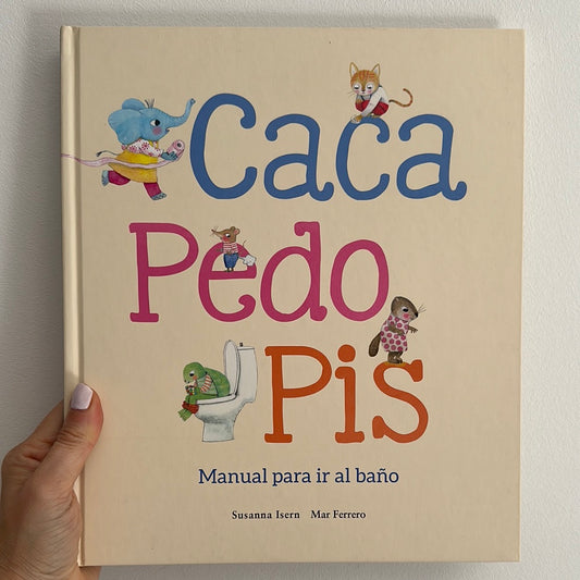 CACA PEDO PIS, MANUAL PARA IR AL BAÑO