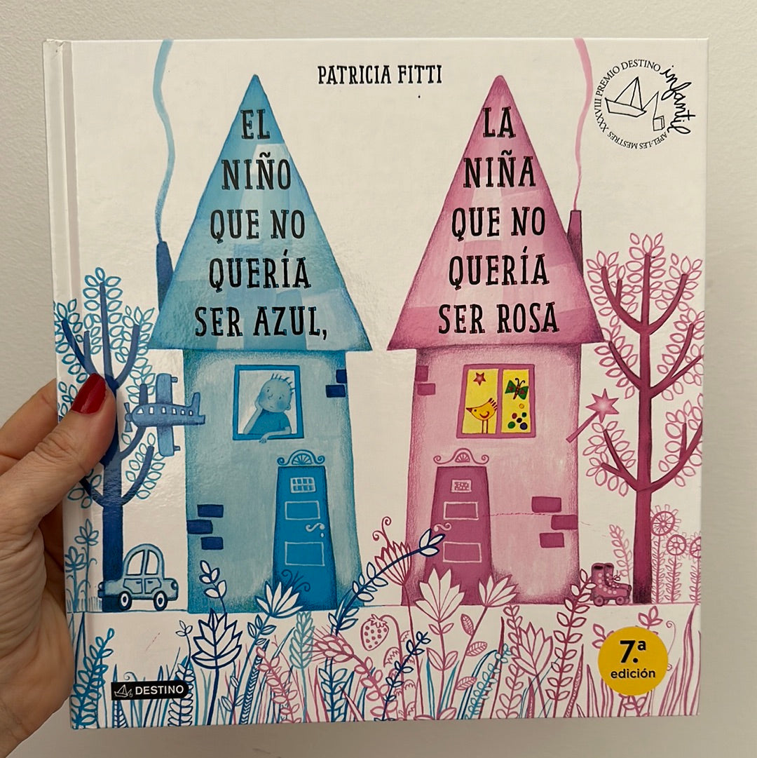 EL NINO QUE NO QUERIA SER AZUL LA NIÑA QUE NO QUERIA SER ROSA